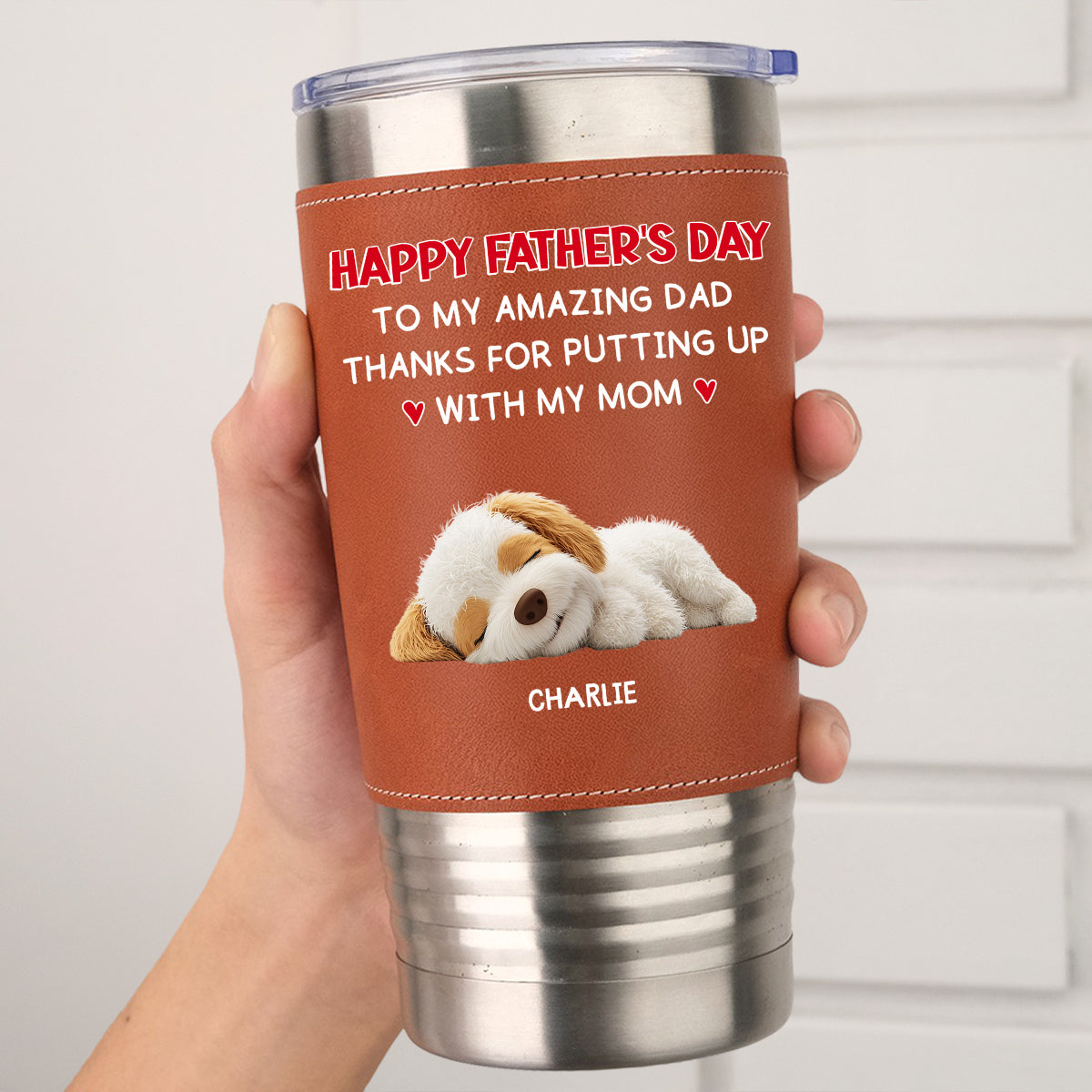 Custom Father's day Birthday Gifts For Dog Dad, Dog Lovers • Putting Up With - Personalized Leather Tumbler