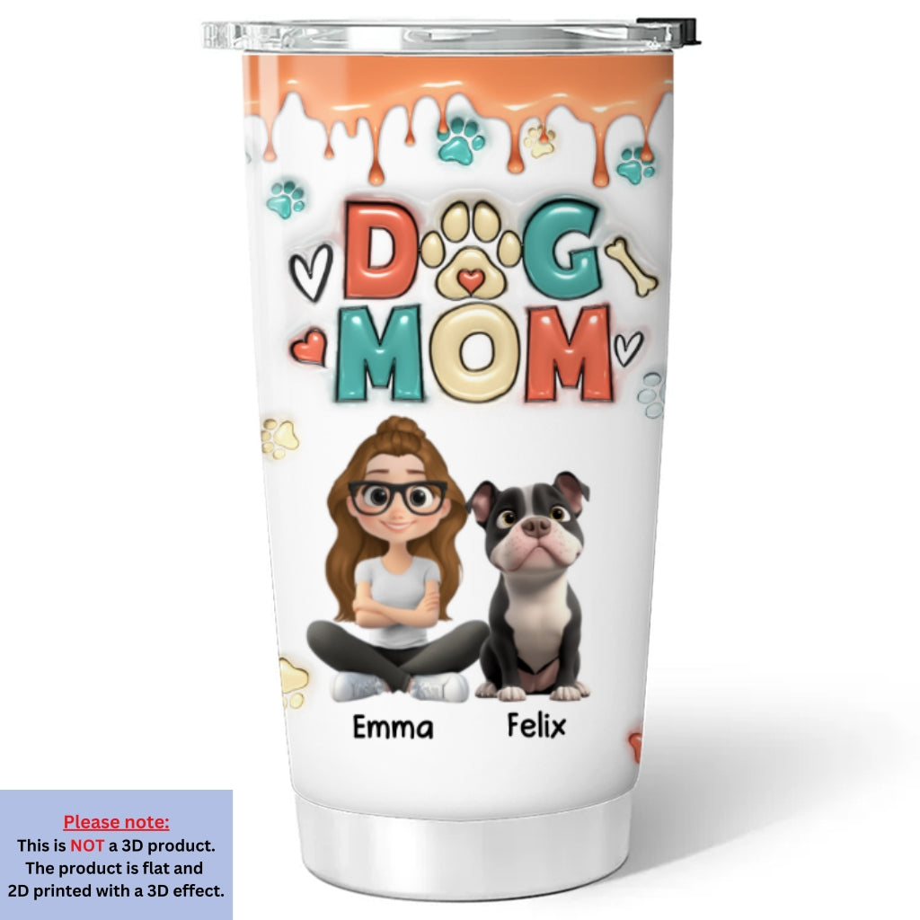 Custom Christmas Birthday Gifts For Pet Lovers • Cute Mom Of Dogs - Personalized 3D Inflated Effect Tumbler