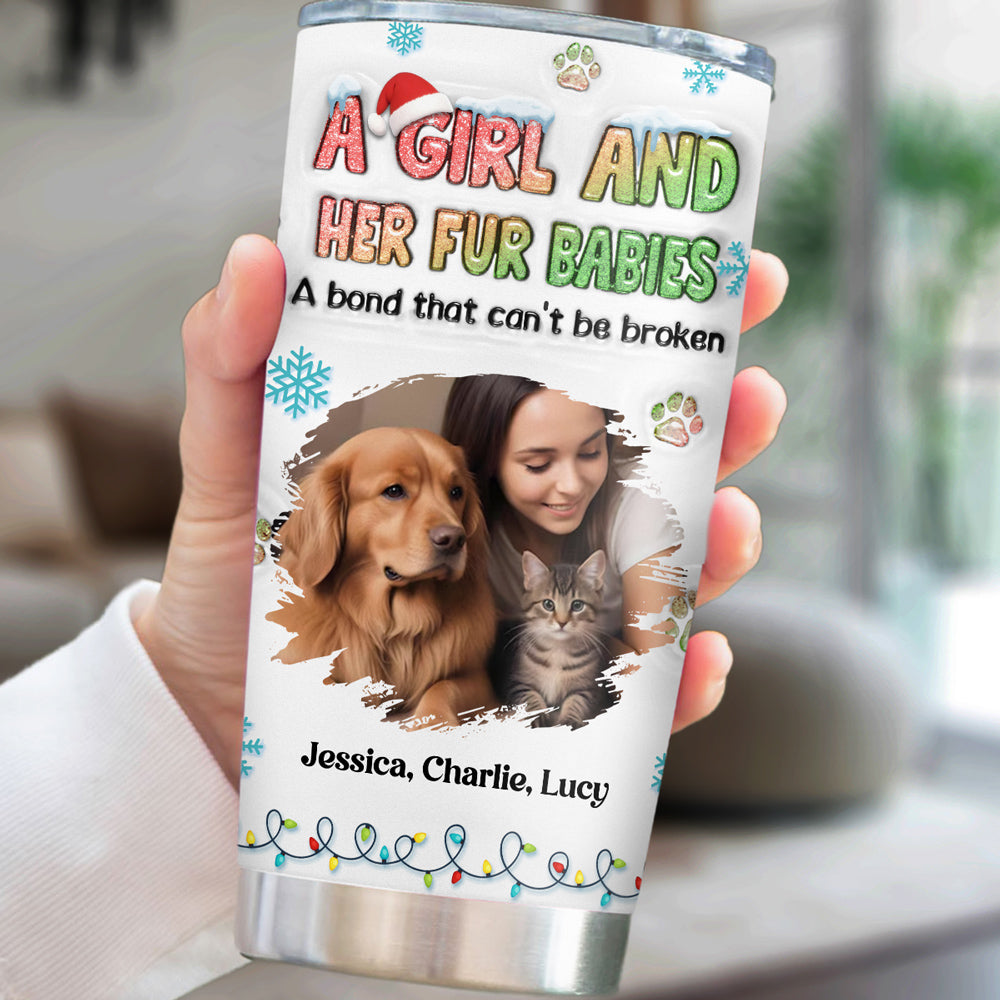 Custom Photo Christmas Birthday Gifts For Pet Mom, Pet Lovers • A Girl And Her Lovely Fur Baby Christmas Photo - Personalized 3D Inflated Effect Tumbler