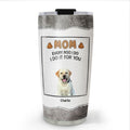Dear Mom Thanks For Picking Up Our Poop Photo - Personalized Tumbler