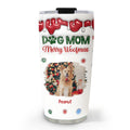 Custom Christmas Birthday Gifts For Pet Lovers • Merry Woofmas My Dog Mom Version Upload Photo - Personalized 3D Inflated Effect Tumbler
