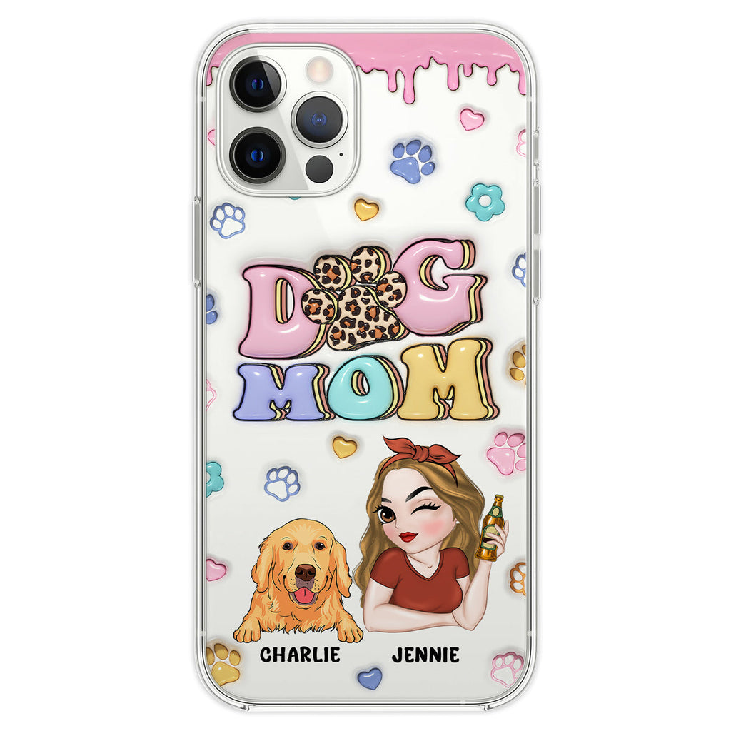 Dog Mom For Life - Personalized 3D Inflated Effect Phone Case