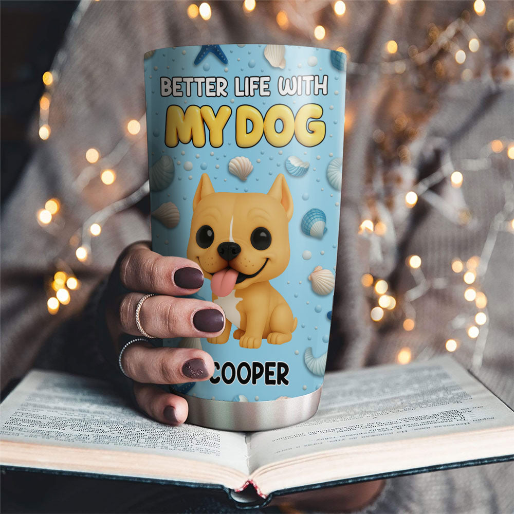 Custom Christmas Birthday Gifts For Dog Mom, Dog Lovers • More Than Better - Personalized 3D Inflated Effect Tumbler