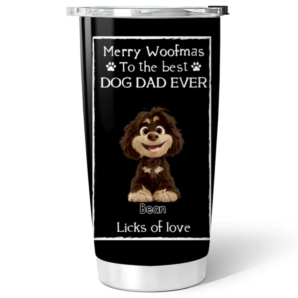 Custom Christmas Birthday Gifts For Dog Dad, Dog Lovers • Licks Of Love - Personalized Tumbler