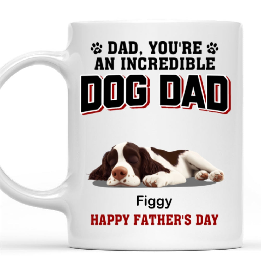Custom Father's day Birthday Gifts For Dog Dad, Dog Lovers • Handsome Incredible Dog Dad - Personalized Coffee Mug