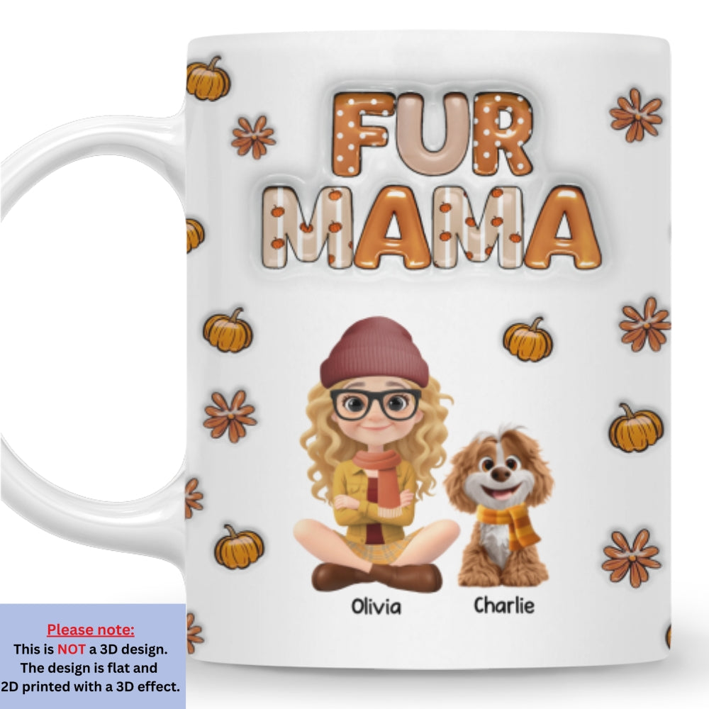 Custom Christmas Birthday Gifts For Pet Mom, Pet Lovers • Spicy Cinnamon Fur Ver - Personalized 3D Inflated Effect Mug