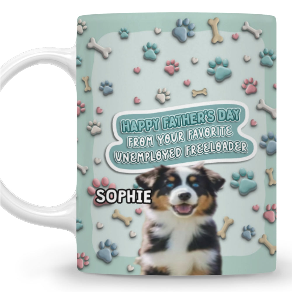 Custom Photo Mother's Father's day Birthday Gifts For Dog Lovers • Unemployed Freeloaders Photo - Personalized 3D Effect Coffee Mug