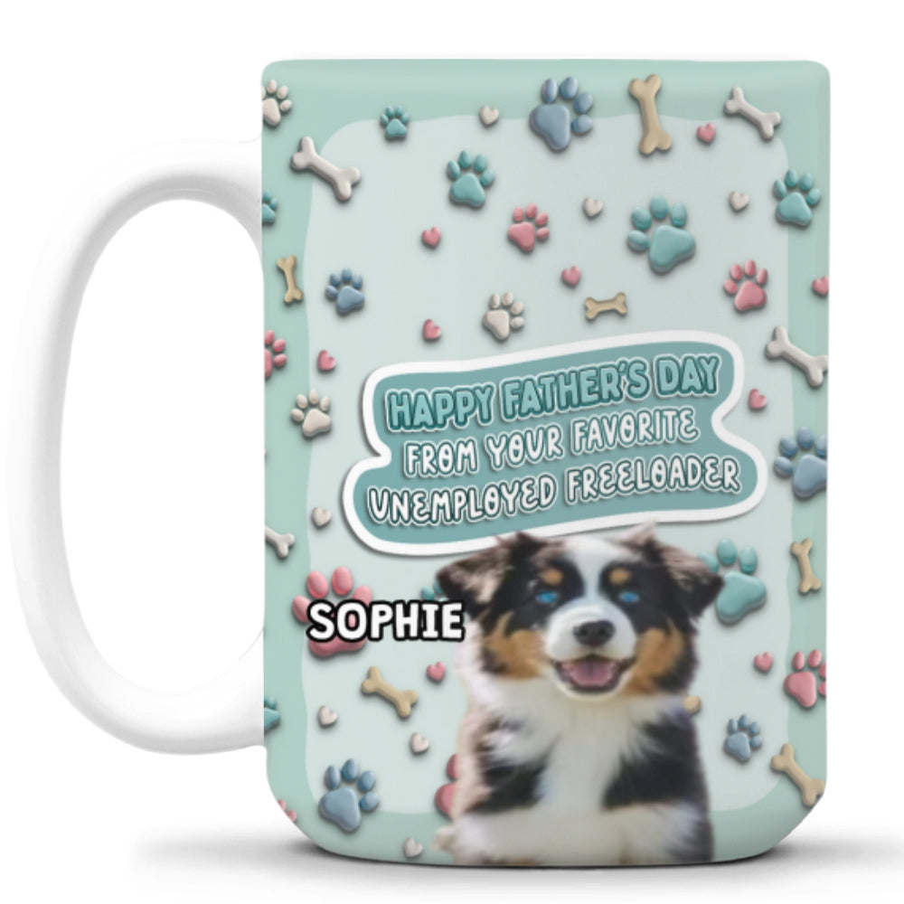 Custom Photo Mother's Father's day Birthday Gifts For Dog Lovers • Unemployed Freeloaders Photo - Personalized 3D Effect Coffee Mug