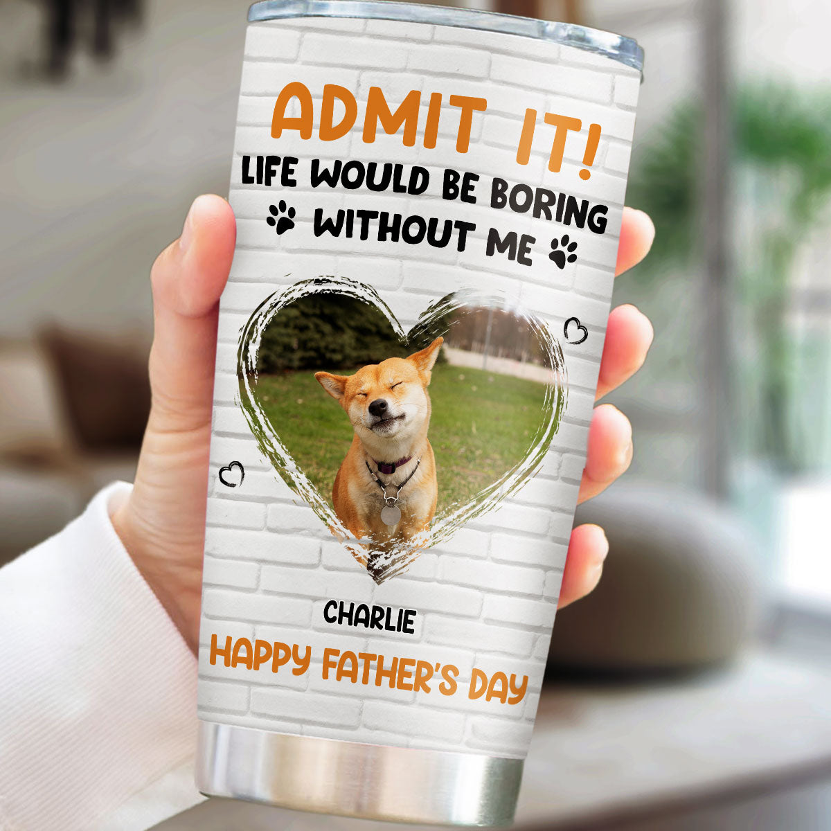 Custom Photo Father's day Birthday Gifts For Dog Dad, Dog Lovers • Admit It Dad Orange Photo - Personalized Tumbler