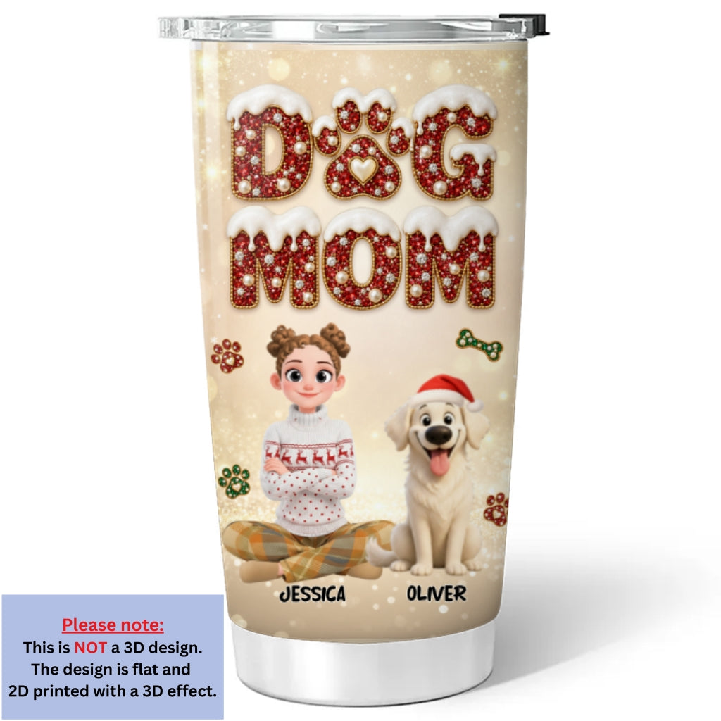 Custom Christmas Birthday Gifts For Dog Mom, Dog Lovers • Happiest Dog Mom Ever - Personalized 3D Effect Tumbler