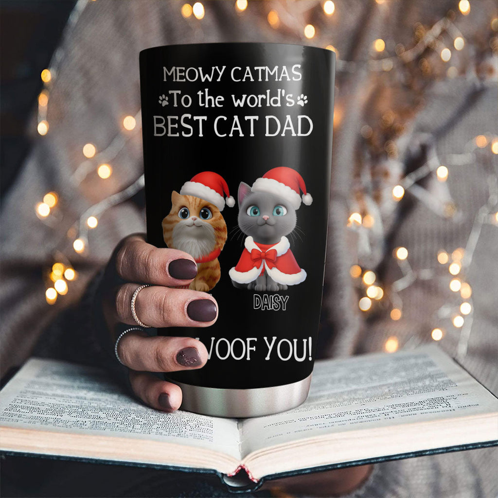 Custom Christmas Birthday Gifts For Cat Lovers • I Woof You The Best Cat Dad Christmas - Personalized Tumbler