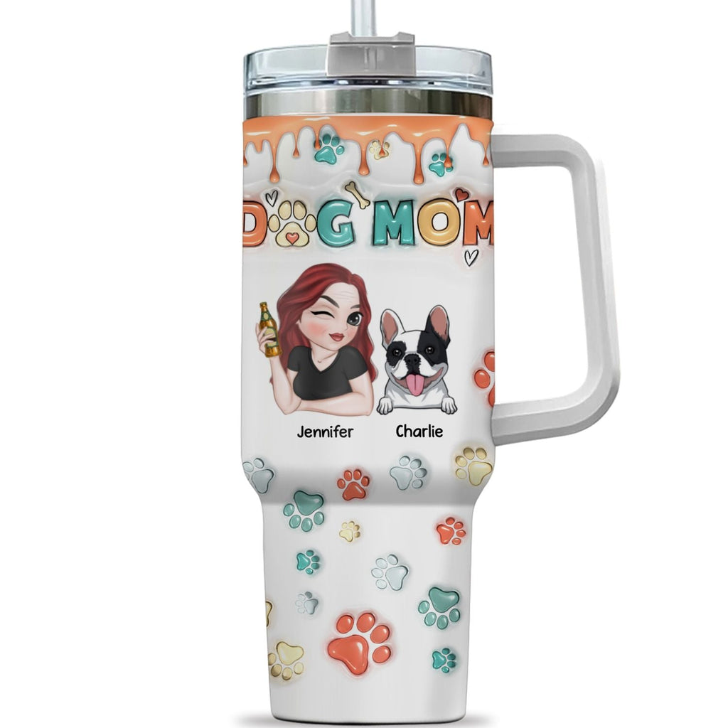 Custom Mother's day Birthday Gifts For Dog Mom, Dog Lovers • Mom Of Dogs Ver 2 - Personalized 3D Inflated Effect Printed 40 Oz Tumbler