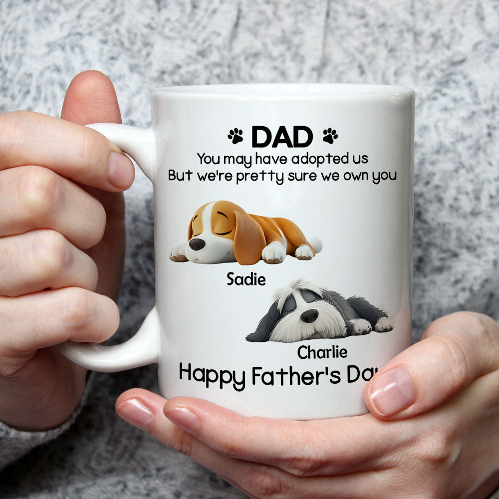 Custom Father's day Birthday Gifts For Dog Dad, Dog Lovers • I Own You For Sure - Personalized Coffee Mug
