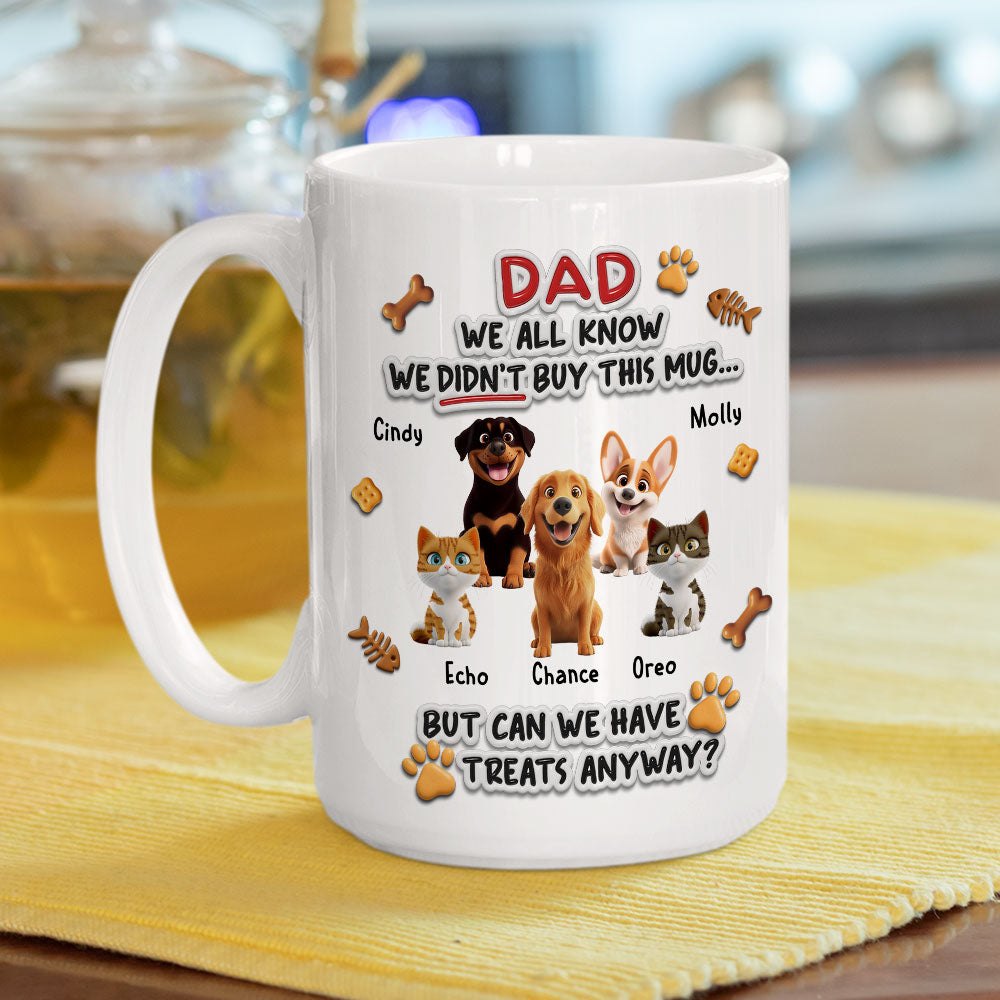 Custom Father's day Birthday Gifts For Pet Dad, Pet Lovers • Can Pet Have Treats - Personalized 3D Effect Mug