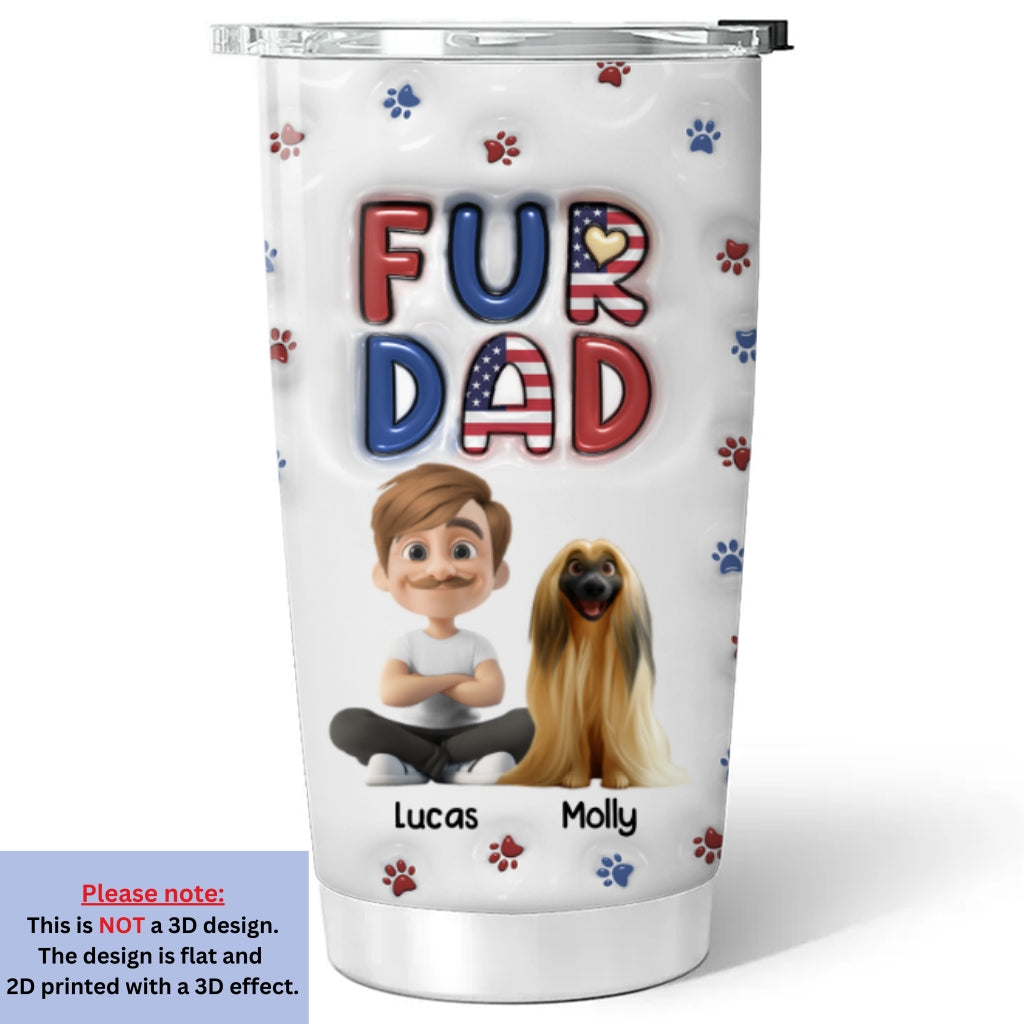 Custom Father's day Birthday Gifts For Pet Dad, Pet Lovers • My Lovely Pet - Personalized 3D Inflated Effect Tumbler