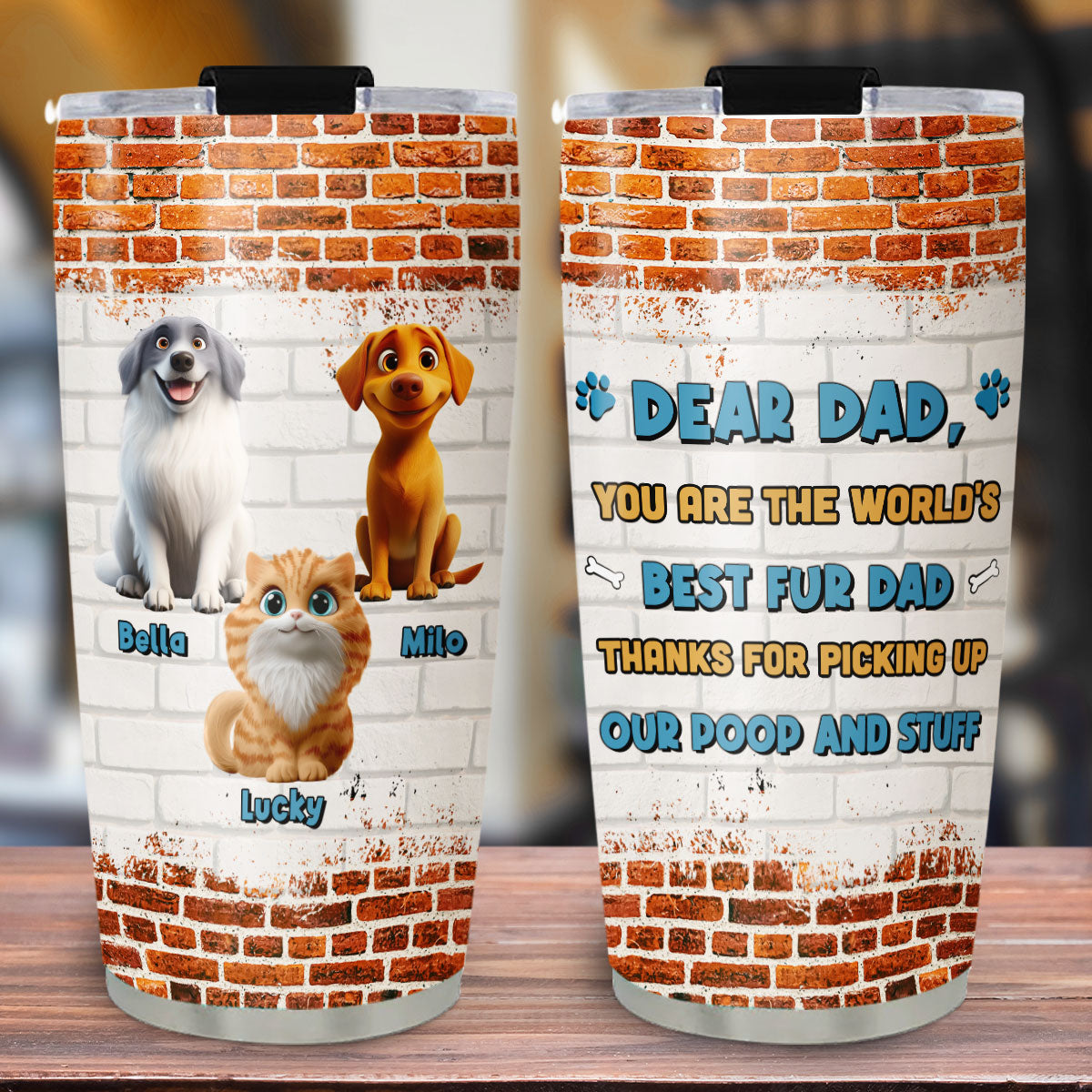 Custom Christmas Birthday Gifts For Pet Dad, Pet Lovers • Dear Dad Fur Ver - Personalized Tumbler