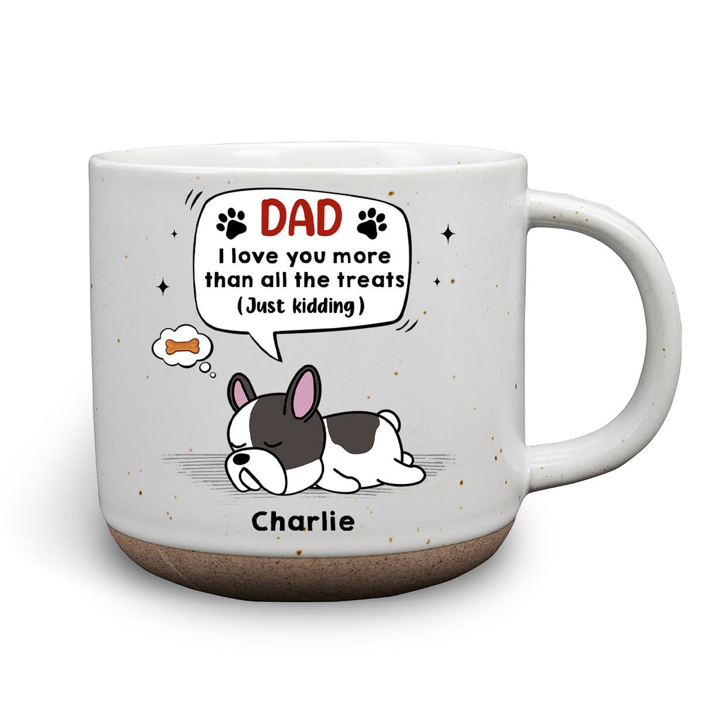 Custom Christmas Birthday Gifts For Dog Lovers • I Love You More Than Treats - Personalized Pottery Mug