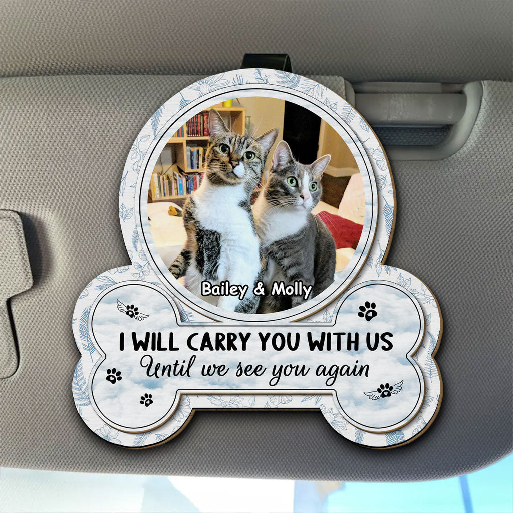 I Will Carry My Cat With Me Photo - Personalized Car Visor Clip