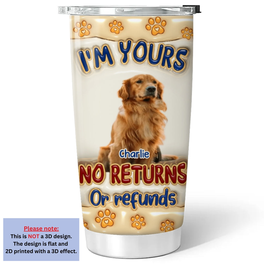 Custom Photo Mother's day Birthday Gifts For Dog Mom, Dog Lovers • No Returns Or Refunds Photo - Personalized 3D Inflated Effect Tumbler