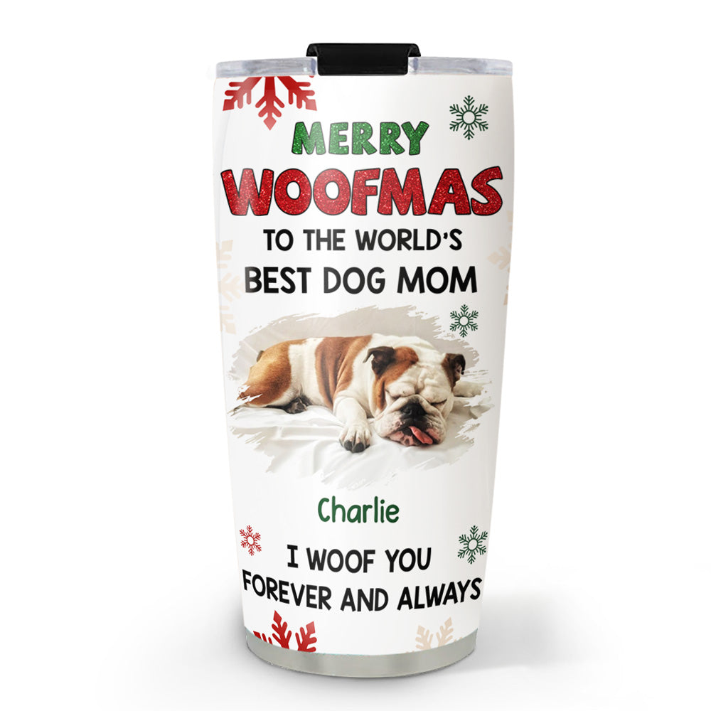 Custom Photo Christmas Birthday Gifts For Dog Mom, Dog Lovers • Always Woof You Photo - Personalized Tumbler