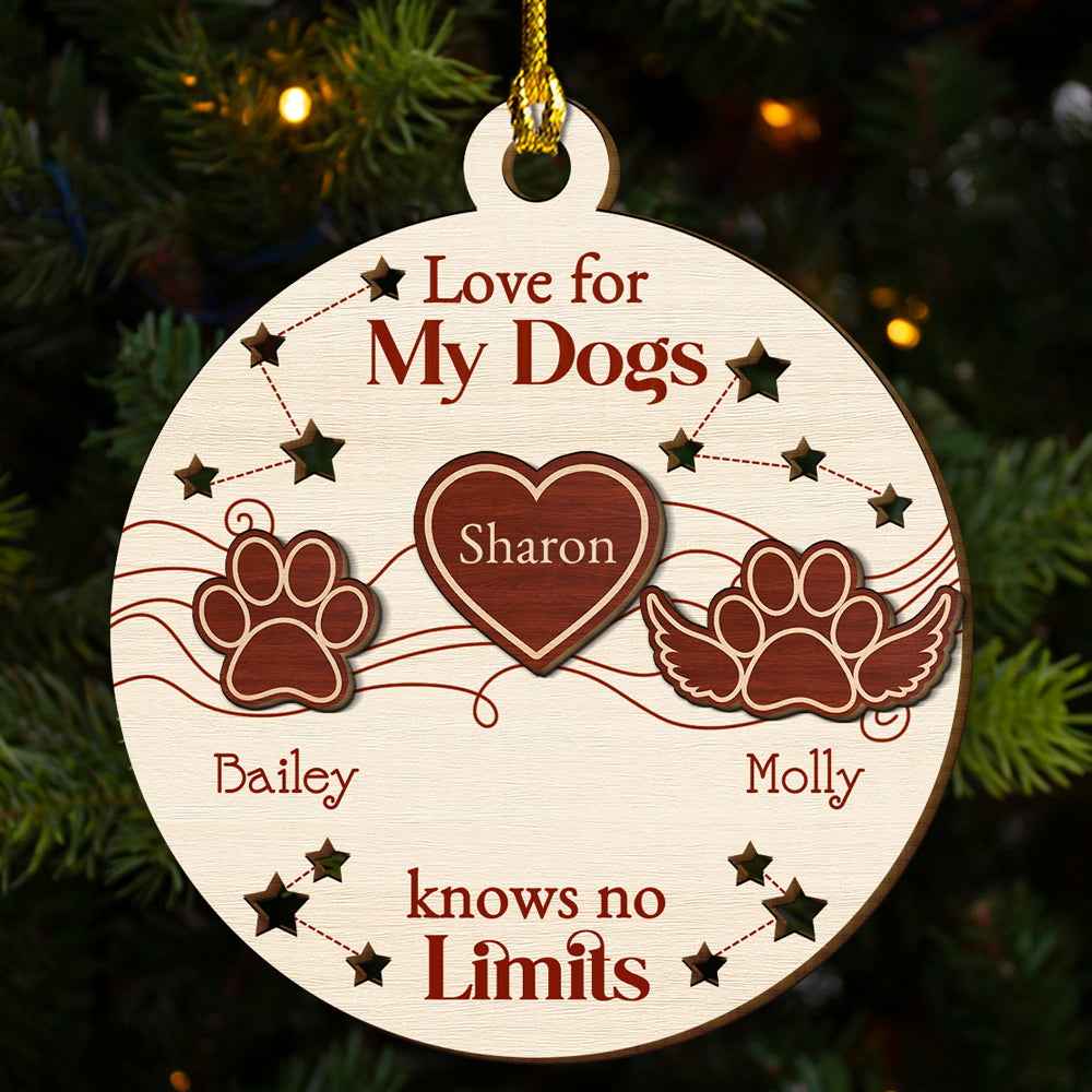 Custom Christmas Memorial Sympathy Gifts For Dogs, Cats • Love For My Dogs Knows No Limits - Personalized Freeshape 2-Layered Wood Ornament
