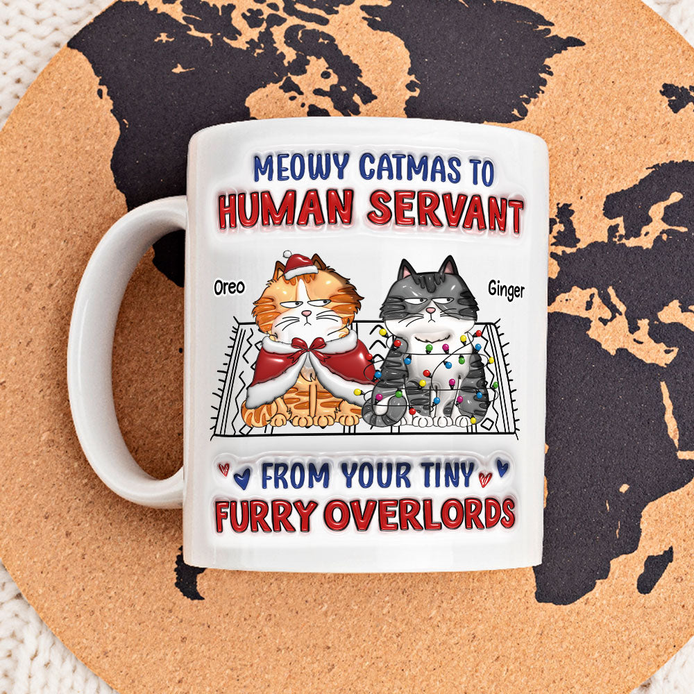 Custom Mother's day Birthday Gifts For Cat Mom, Cat Lovers • Meowy Catmas To Human Servant Ver 2 - Personalized 3D Inflated Effect Mug