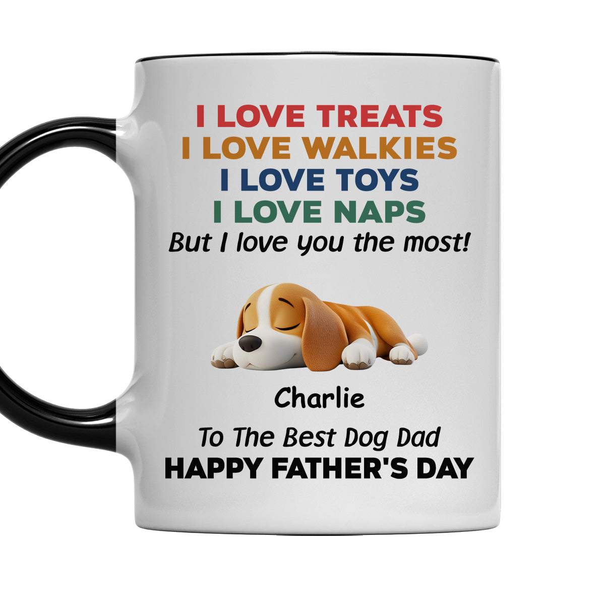 Custom Father's day Birthday Gifts For Dog Dad, Dog Lovers • Love You The Most Version 2 - Personalized Accent Mug