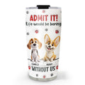 Custom Christmas Birthday Gifts For Pet Lovers • Accept It - Personalized 3D Inflated Effect Tumbler