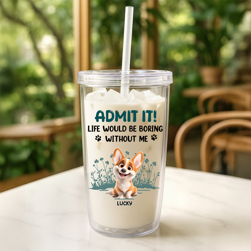 Custom Christmas Birthday Gifts For Dog Lovers • Admit It - Personalized 14oz Plastic Tumbler