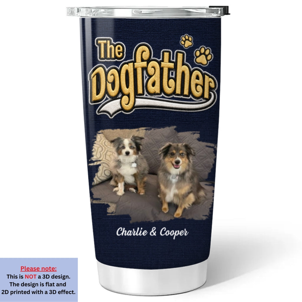 Custom Photo Father's day Birthday Gifts For Dog Dad, Dog Lovers • New Effect Cool Dog Father Photo - Personalized Tumbler
