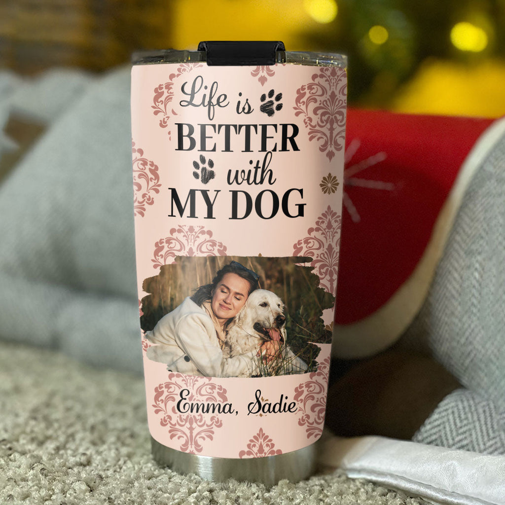 Custom Photo Christmas Birthday Gifts For Dog Mom, Dog Lovers • Life Is Better Dog Cartoon Photo - Personalized Tumbler
