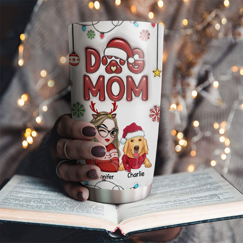 Custom Mother's day Birthday Gifts For Pet Mom, Pet Lovers • Christmas Lovely Dog Mom - Personalized 3D Inflated Effect Tumbler