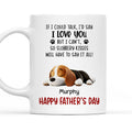 Custom Father's day Birthday Gifts For Dog Dad, Dog Lovers • Slobbery Kisses Will Let Me Say It - Personalized Coffee Mug