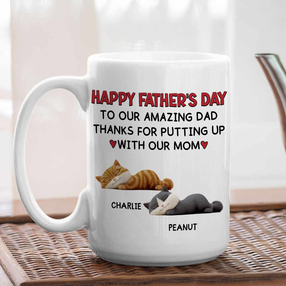Custom Father's day Birthday Gifts For Cat Dad, Cat Lovers • Putting Up With Cat Mom Mum - Persionalized Coffee Mug