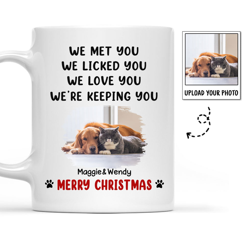 Custom Photo Christmas Birthday Gifts For Pet Lovers • We Licked And Love You Ver Pet Christmas Photo - Personalized Coffee Mug
