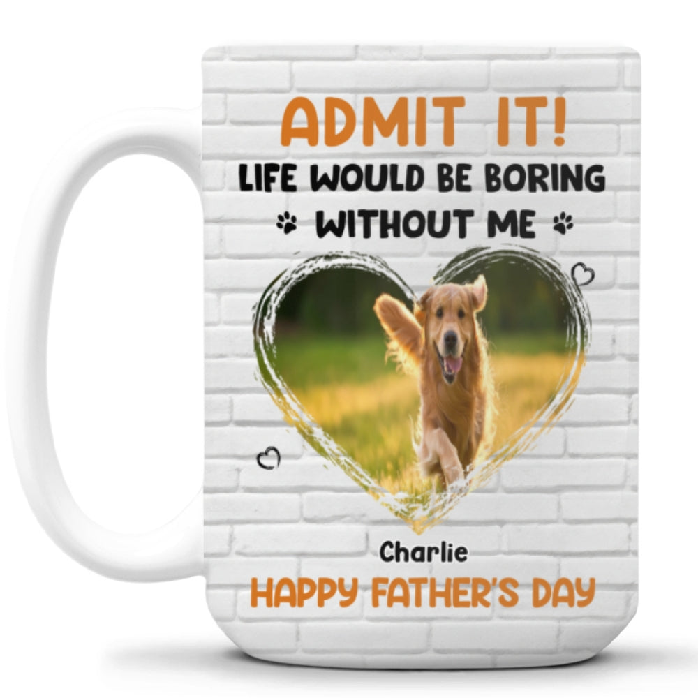 Custom Photo Father's day Birthday Gifts For Dog Dad, Dog Lovers • Admit It Dad Orange Photo - Personalized Coffee Mug