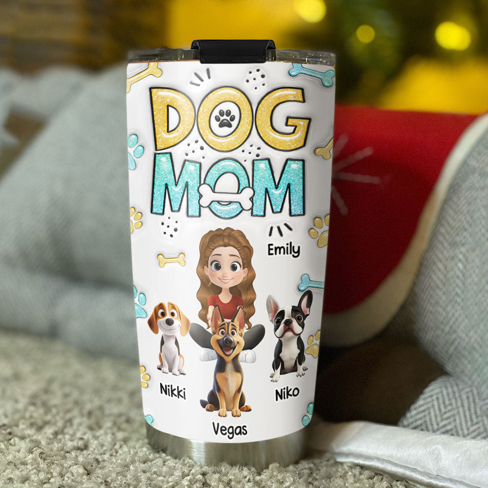 Custom Christmas Birthday Gifts For Dog Mom, Dog Lovers • The Dog Mom - Personalized 3D Inflated Effect Tumbler