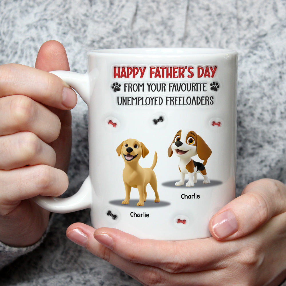 Custom Father's day Birthday Gifts For Dog Dad, Dog Lovers • From Your Freeloader - Personalized 3D Inflated Effect Mug
