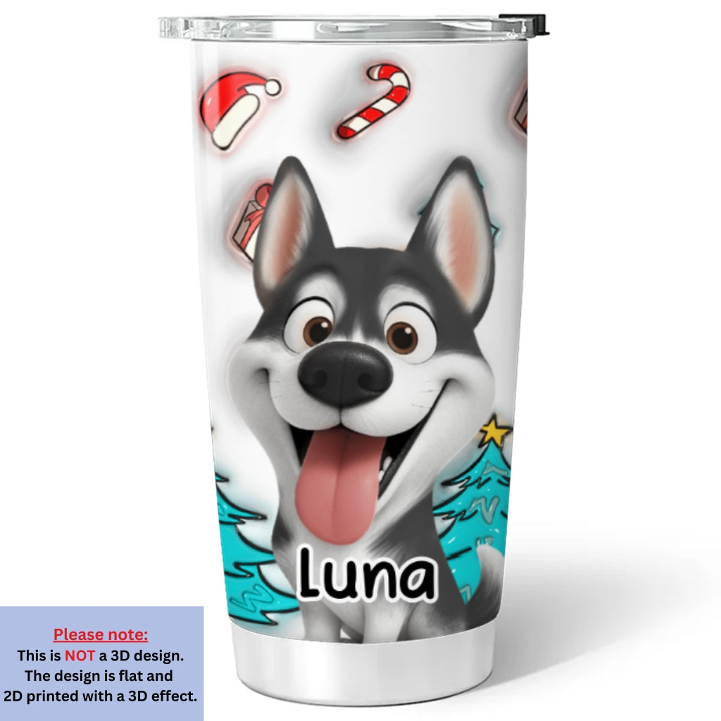 Custom Christmas Birthday Gifts For Dog Mom, Dog Lovers • Santa Is Coming - Personalized 3D Inflated Effect Tumbler