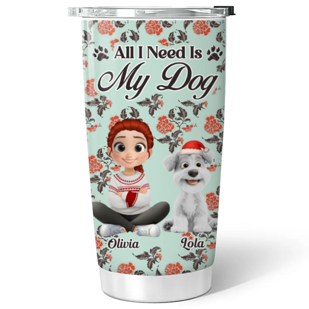 Custom Christmas Birthday Gifts For Dog Mom, Dog Lovers • All Precious Things I Need - Personalized Tumbler