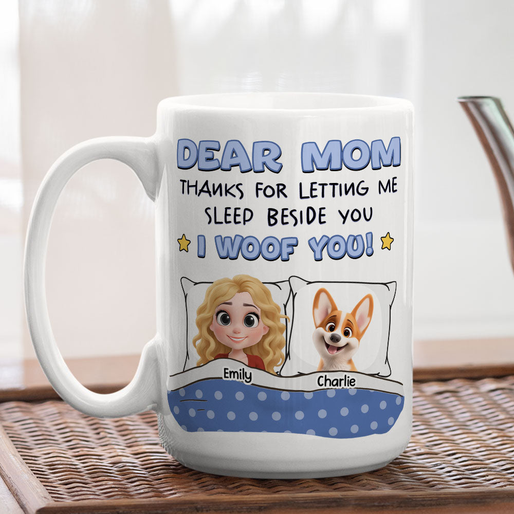 Custom Mother's day Birthday Gifts For Dog Mom, Dog Lovers • Letting Us Sleep Beside You - Personalized Coffee Mug