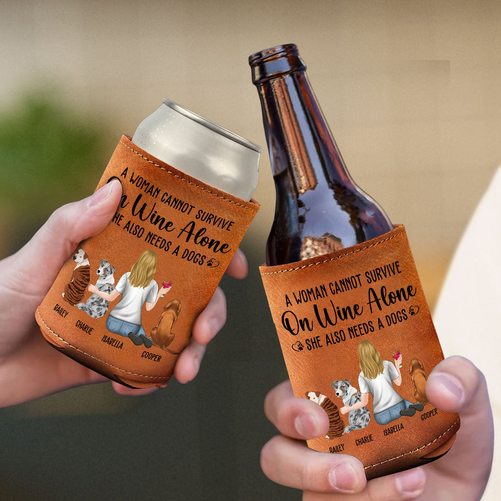 A Woman Cannot Survive On Wine Alone Dog Mom - Personalized Leather Can Cooler Holder