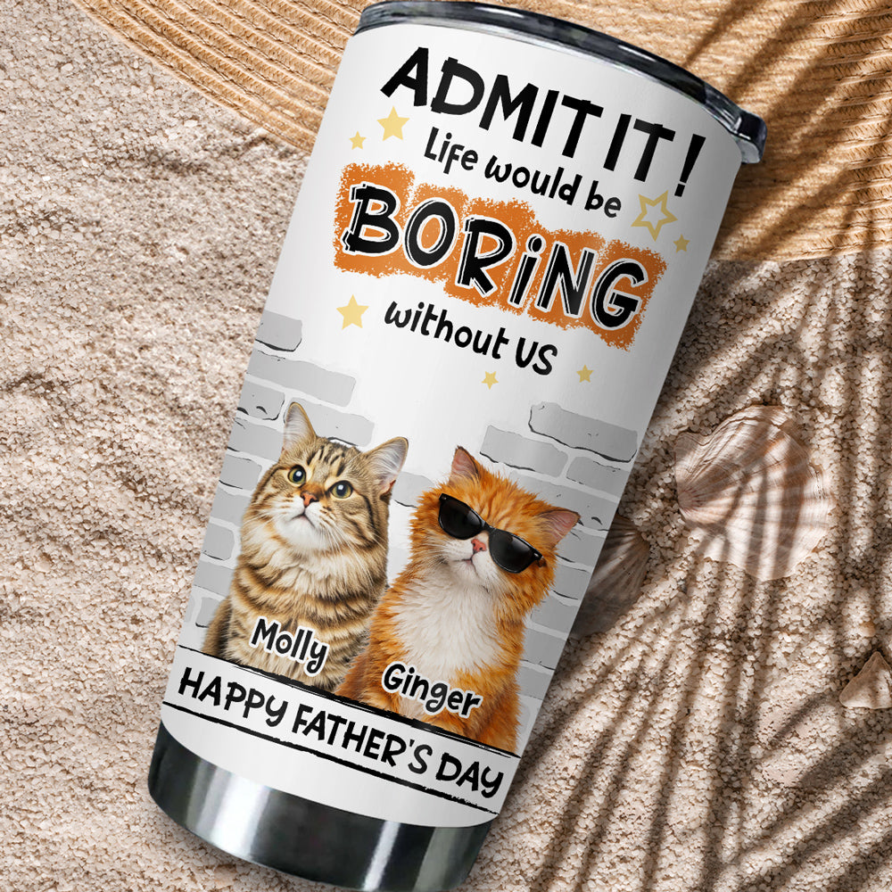 Custom Photo Father's day Birthday Gifts For Cat Dad, Cat Lovers • Dad Cannot Live Without Cat Photo - Personalized Tumbler