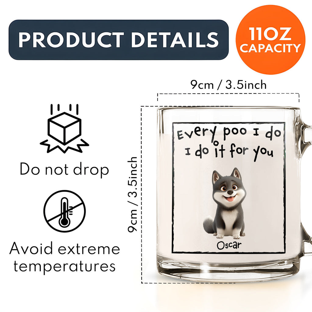 Custom Christmas Birthday Gifts For Dog Dad, Dog Lovers • I Do For You - Personalized Glass Mug