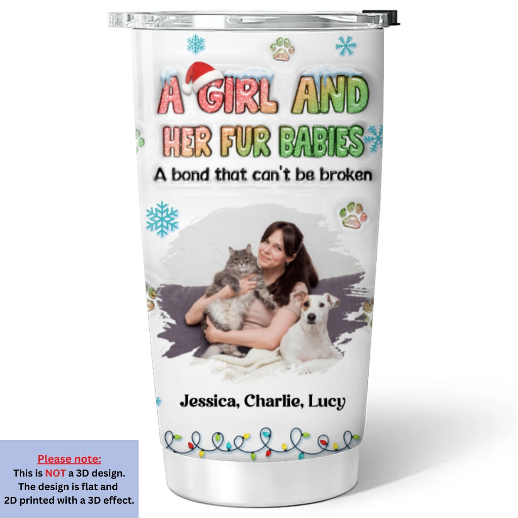 Custom Photo Christmas Birthday Gifts For Pet Mom, Pet Lovers • A Girl And Her Lovely Fur Baby Christmas Photo - Personalized 3D Inflated Effect Tumbler