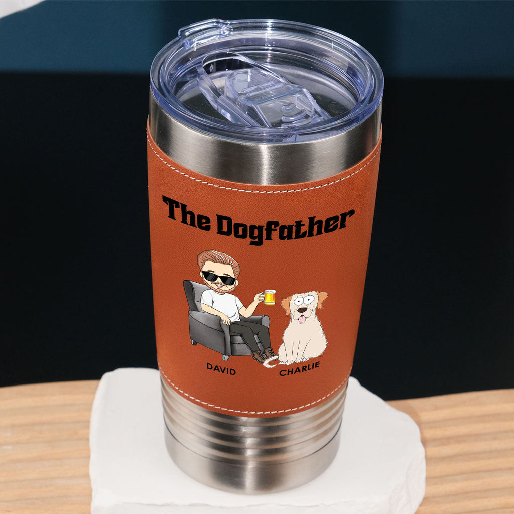 Custom Father's day Birthday Gifts For Dog Dad, Dog Lovers • The Dogfather - Personalized Leather Tumbler