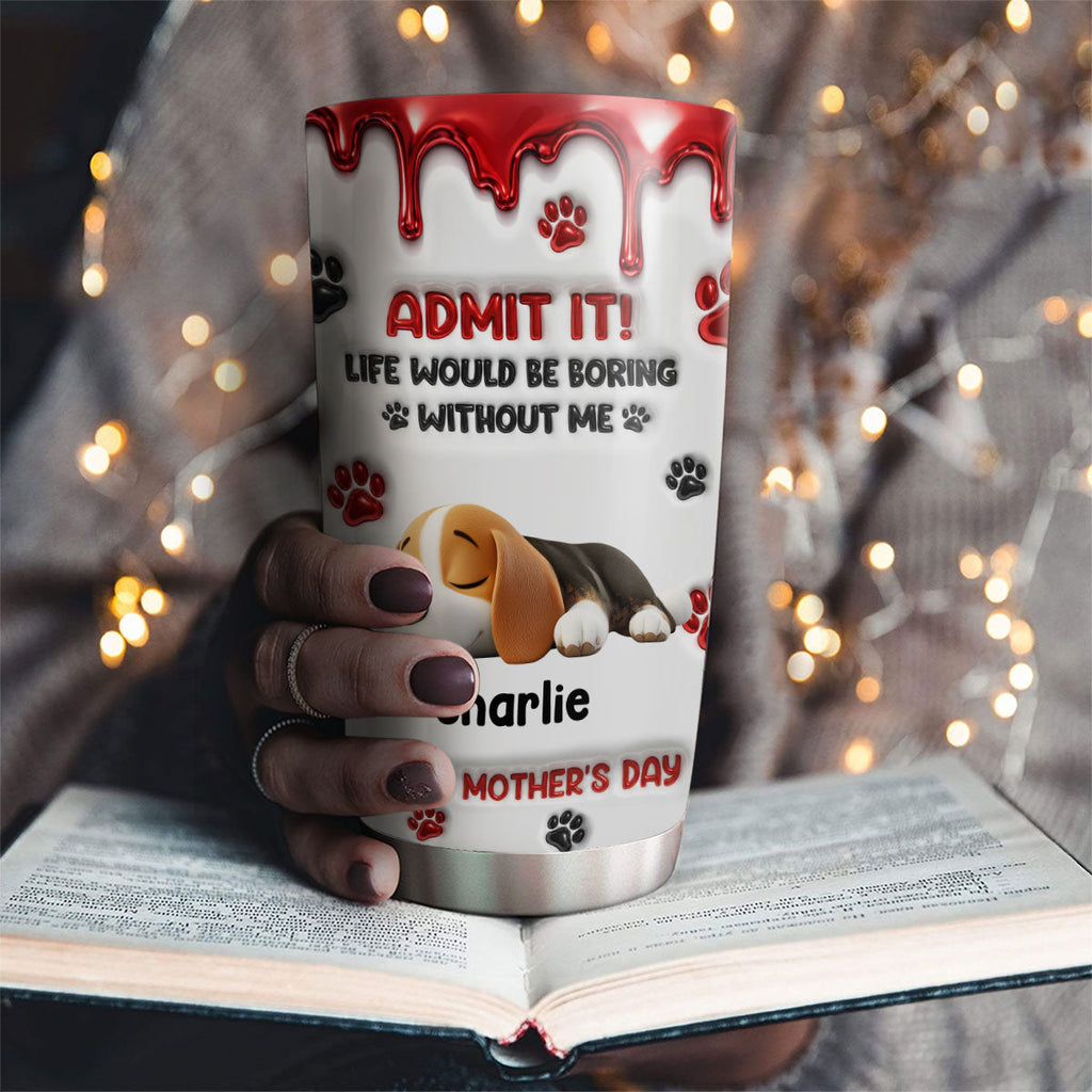 Custom Christmas Birthday Gifts For Dog Lovers • Admit It New Cartoon - Personalized 3D Effect Tumbler