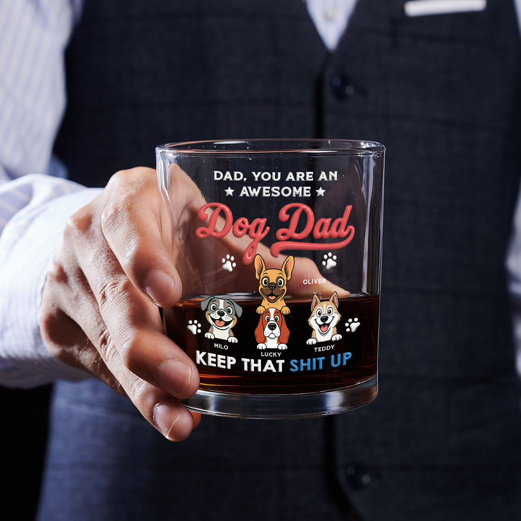 Keep It Up Dog Dad - Personalized Whiskey Glass
