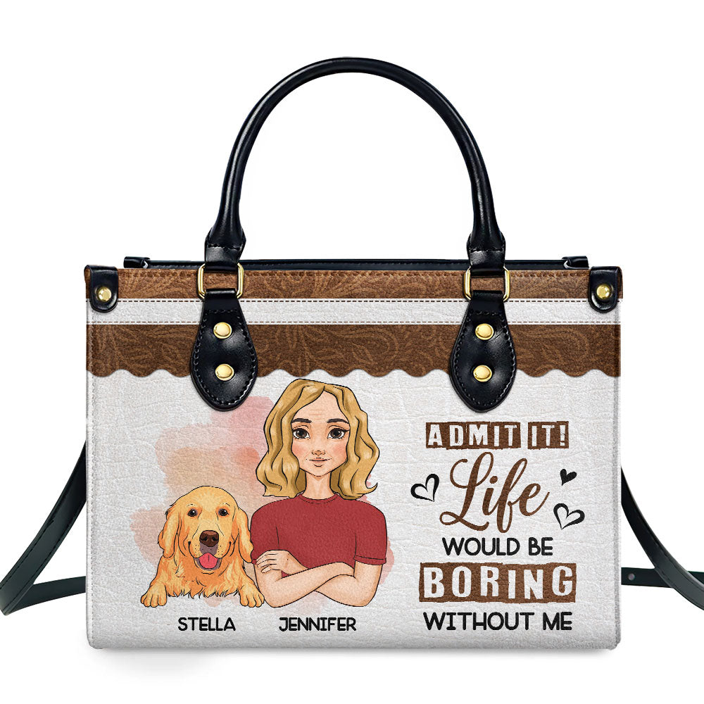 Boring Without Me - Personalized Leather Bag