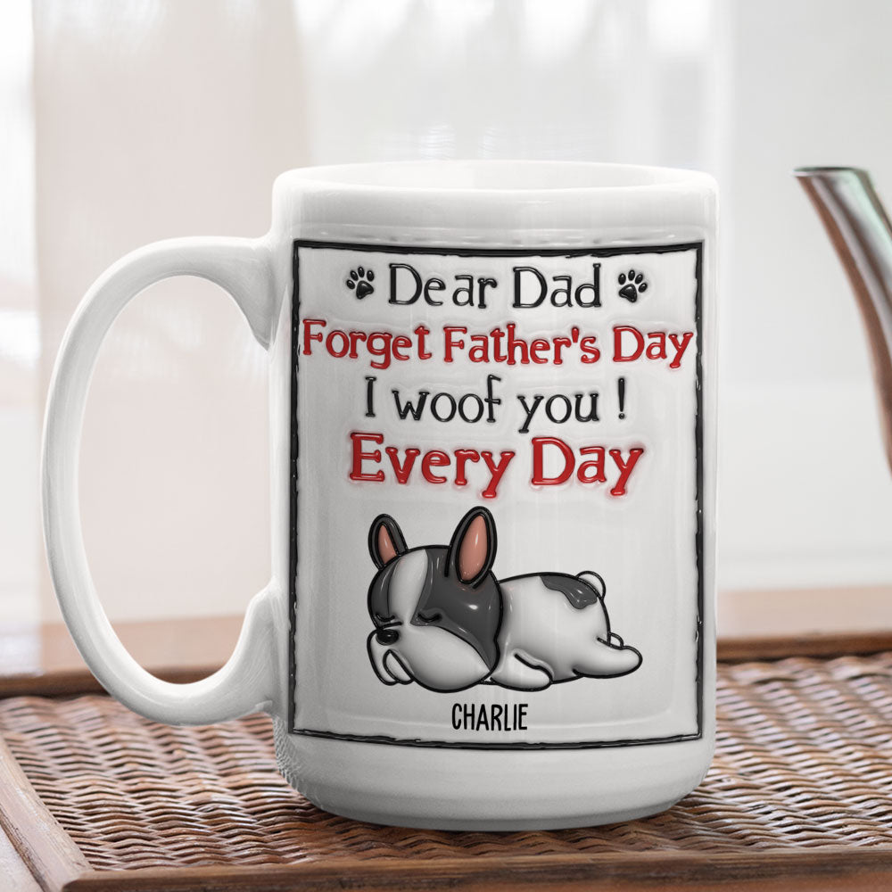 Custom Photo Christmas Birthday Gifts For Dog Dad, Dog Lovers • We Woof You Every Day - Personalized 3D Inflated Effect Mug